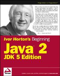 Ivor Horton's Beginning Java 2 (Wrox Beginning Guides)