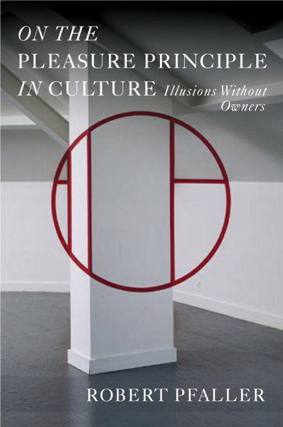 On the pleasure principle in culture. Illusions…
