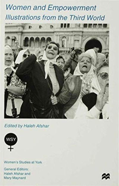 Women and Empowerment: Illustrations from the Third World by Afshar, H ...