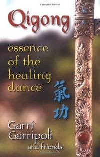 Qigong: Essence of the Healing Dance