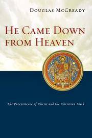 He Came Down from Heaven: The Preexistence of Christ and the Christian Faith