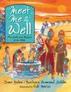 Meet Me at the Well:  The Girls and Women of the Bible.