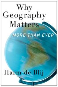 Why Geography Matters: More Than Ever by Harm de Blij - Paperback