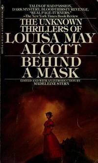 Behind a mask: The unknown thrillers of Louisa May Alcott