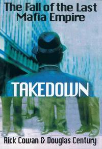 Takedown : The True Story Undercover Detective Who Brought down Billion Dollar Mafia Cartel