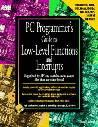 PC Programmer's Guide to Low-Level Functions and Interrupts/Book and Disk