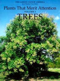 Plants that Merit Attention: Volume I - Trees by Poor, Janet Meakin, ed. & The Garden Club of America - 1997