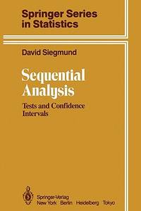 Sequential Analysis: Tests and Confidence Intervals (Springer Series in Statistics)
