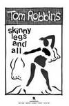 Skinny Legs and All by Robbins, Tom - 1990