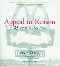 APPEAL TO REASON: 25 YEARS IN THESE TIMES