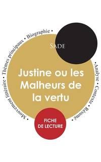 Fiche de lecture Justine ou les Malheurs de la vertu (Étude intégrale) (French Edition)