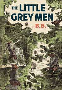 The Little Grey Men (New York Review Children's Collection)