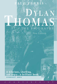 dylan thomas - the biography, new edition by ferris, paul