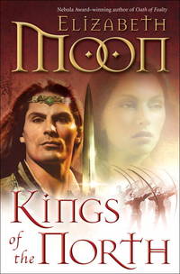 Kings of the North (The Deed of Paksenarrion) by Elizabeth Moon - 2011-03-22