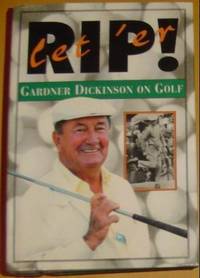 9781563521751 Let Er Rip Gardner Dickinson On Golf By - 
