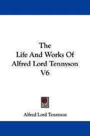 image of The Life And Works Of Alfred Lord Tennyson V6