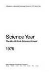 Science Year 1975: The World Book Science Annual