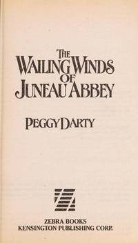 The Wailing Winds of Juneau Abbey by Darty, Peggy - 1990