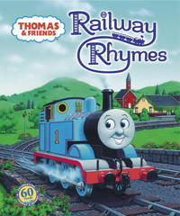 Thomas and Friends: Railway Rhymes (Thomas and Friends)