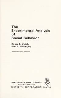 The experimental analysis of social behavior (Century psychology series)