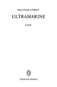 Ultramarine (Modern Classics) by Malcolm Lowry - April 25, 1974