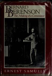 Bernard Berenson: The Making of a Connoisseur