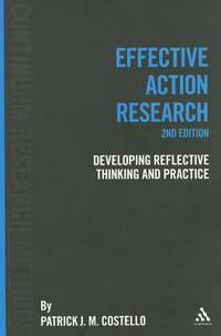 Effective Action Research: Developing Reflective Thinking and Practice