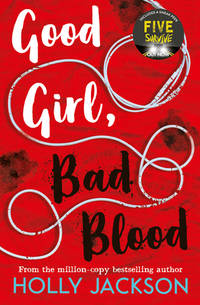 Good Girl, Bad Blood: A Good Girl's Guide to Murder