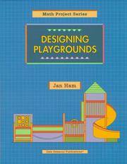 DESIGNING PLAYGROUNDS COPYRIGHT 1997 (Math Projects Series)