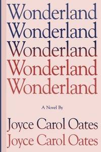 Wonderland by Joyce Carol Oates - Paperback - 1992-05-01 - from BIBLIOTEKA2010 (SKU: 000003196)