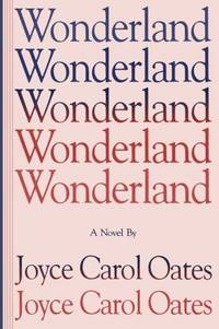 Wonderland by Oates, Joyce Carol - 1992-05-01