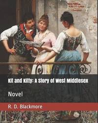 Kit and Kitty: A Story of West Middlesex: Novel