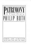 Patrimony : A True Story by Philip Roth