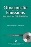 Otoacoustic Emissions Basic Science for Clinical Applications (Singular