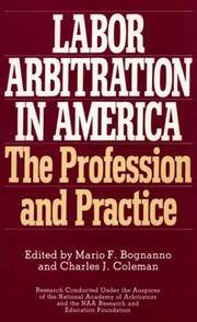 Labor Arbitration in America: The Profession and Practice