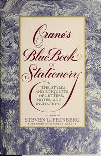 Crane's Blue Book of Stationary: The Styles and Etiquette of Letters, Notes, and Invitations