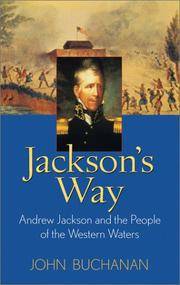 Jackson's Way: Andrew Jackson and the People of the Western Waters