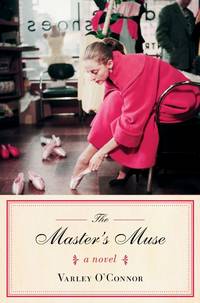 The Master&#039;s Muse: A Novel by O&#39;Connor, Varley - 2013-05-07