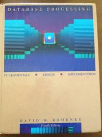 image of Database Processing: Fundamentals, Design, Implementation