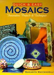 Quick & Easy Mosaics: Innovative Projects & Techniques