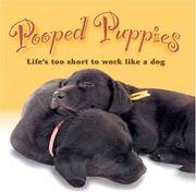 Pooped Puppies: Life's Too Short to Work Like a Dog