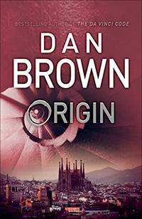 Origin: (Robert Langdon Book 5) by Brown, Dan