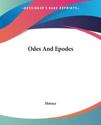 Odes and Epodes (ISBN: 9781419137754)