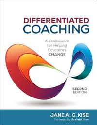 Differentiated Coaching: A Framework for Helping Educators Change