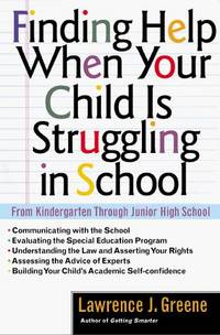 Finding Help When Your Child Is Struggling in School by Mr. Lawrence J Greene - Paperback - 1998 - from Snowball Bookshop (SKU: SE1659)