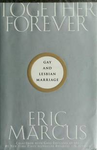 Together Forever by Eric Marcus - Hardcover - Anchor Books - 1998 - from pine hill books (SKU: 004894)