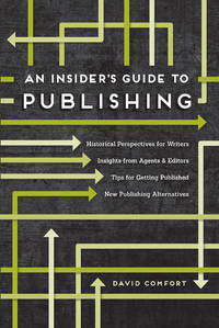 An Insider's Guide to Publishing [Paperback] Comfort, David