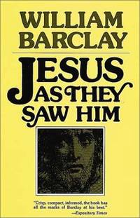 Jesus As They Saw Him