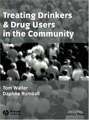 TREATING DRINKERS AND DRUG USERS IN THE COMMUNITY