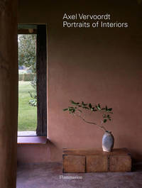 Axel Vervoordt: Portraits of Interiors by Gardner, Michael